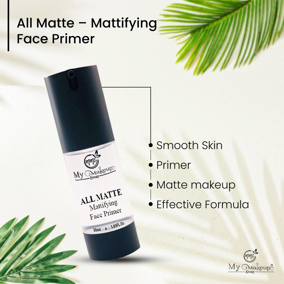 My Makeup Story - All Matte – Mattifying Face Primer